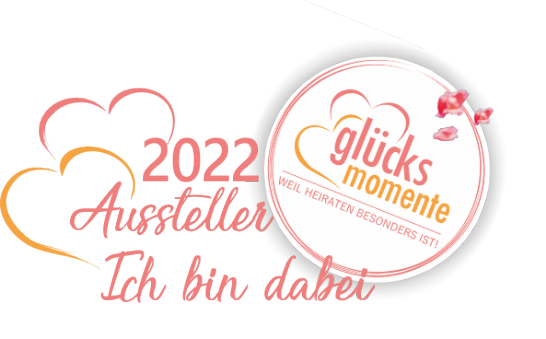 Hochzeitsmesse Glücksmomente 2022 Fürstenfeldbruck